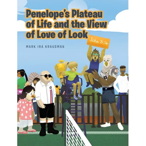 Penelope's Plateau of Life and the View of Love of Look - Hardcover