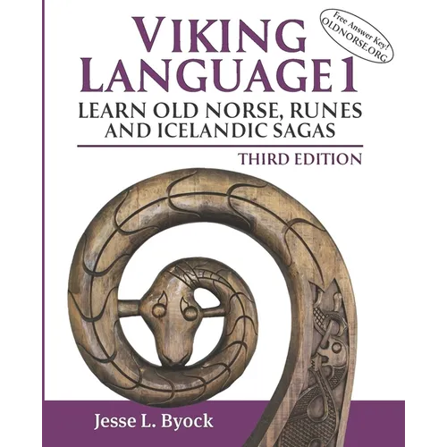 Viking Language 1: Learn Old Norse, Runes and Icelandic Sagas, Third Edition - Paperback