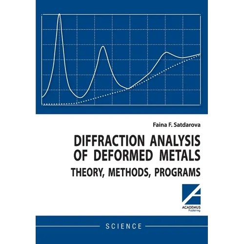 Diffraction analysis of deformed metals: theory, methods, programs - Paperback