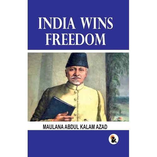 India Wins Freedom Hard Back Edition Sasa Publishing Classic Series 2024 - Paperback