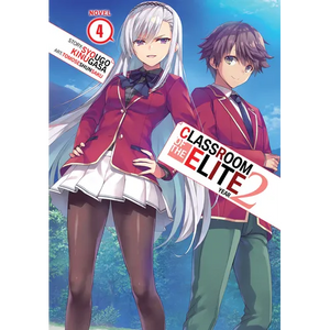 Classroom of the Elite: Year 2 (Light Novel) Vol. 4 - Paperback