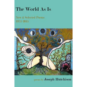 The World As Is: New & Selected Poems, 1972-2015 - Paperback