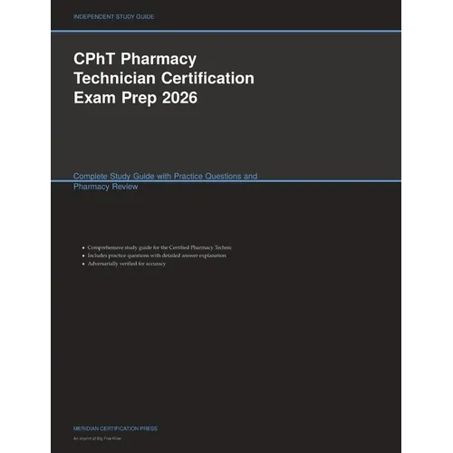 CPhT Pharmacy Technician Certification Exam Prep 2026: Complete Study Guide with Practice Questions and Pharmacy Review - Paperback