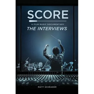 Score: A Film Music Documentary - The Interviews - Paperback