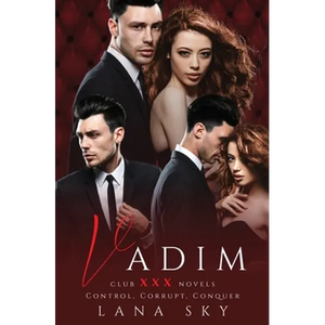 Vadim: The Complete Trilogy: A Dark Billionaire Romance: Control, Corrupt, & Conquer - Paperback