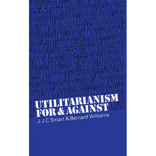 Utilitarianism: For and Against - Paperback