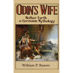 Odin's Wife: Mother Earth in Germanic Mythology - Hardcover