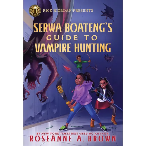 Rick Riordan Presents: Serwa Boateng's Guide to Vampire Hunting - Paperback