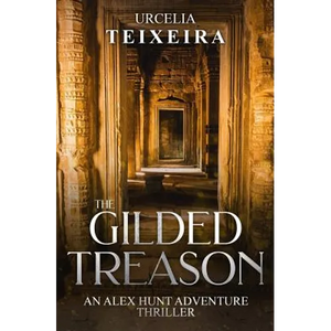 The GILDED TREASON: An ALEX HUNT Adventure Thriller - Paperback
