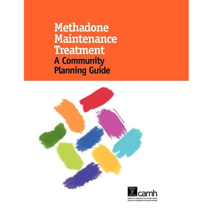 Methadone Maintenance Treatment: A Community Planning Guide - Spiral