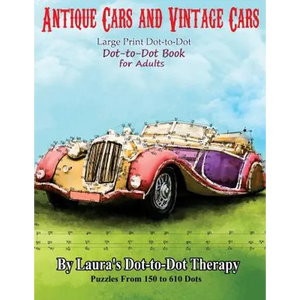 Antique Cars and Vintage Cars Large Print Dot-to-Dot: Dot-to-Dot Book For Adults - Paperback