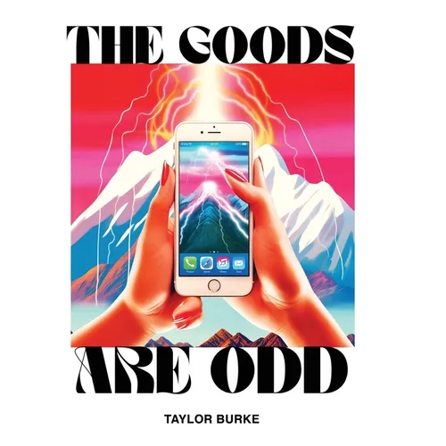 The Goods are Odd: A Comical Yet Disturbing Book