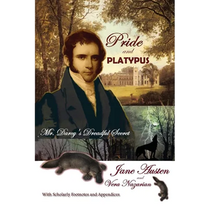 Pride and Platypus: Mr. Darcy's Dreadful Secret - Paperback