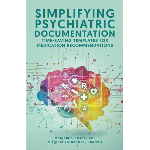Simplifying Psychiatric Documentation: Time-Saving Templates for Medication Recommendations - Paperback