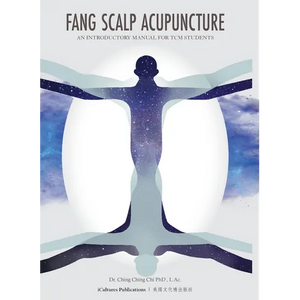 Fang Scalp Acupuncture An Introductory Manual for TCM Students - Hardcover