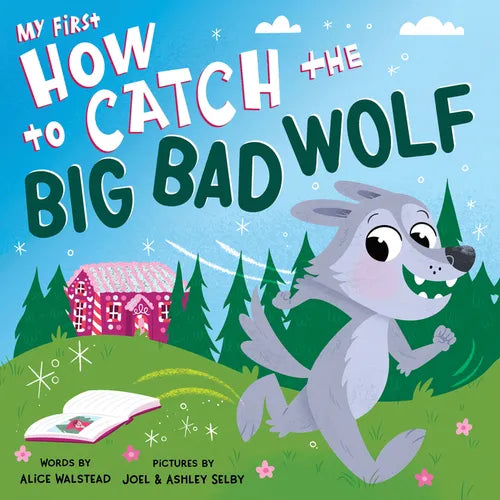 My First How to Catch the Big Bad Wolf - Board Book
