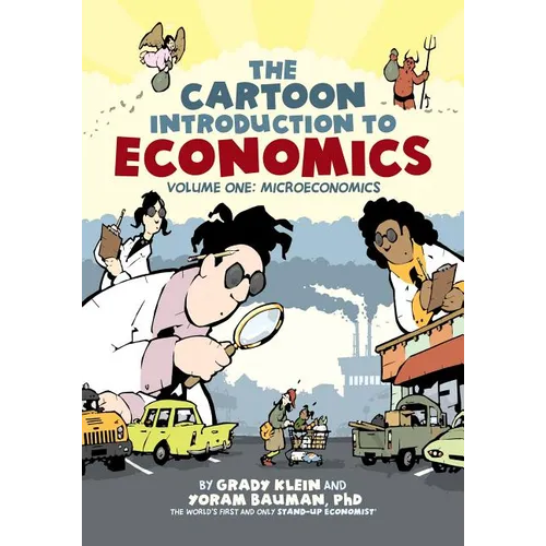 The Cartoon Introduction to Economics, Volume I: Microeconomics - Paperback