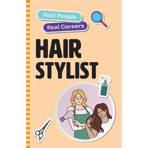 Hair Stylist: Real People, Real Careers - Paperback