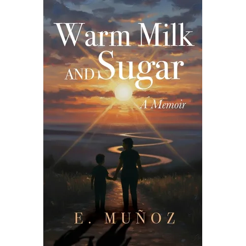Warm Milk and Sugar: A Memoir - Paperback
