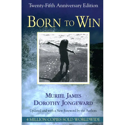 Born to Win: Transactional Analysis With Gestalt Experiments - Paperback
