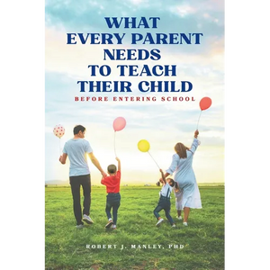 What Every Parent Needs to Teach Their Child Before Entering School - Paperback