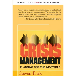 Crisis Management: Planning for the Inevitable - Paperback