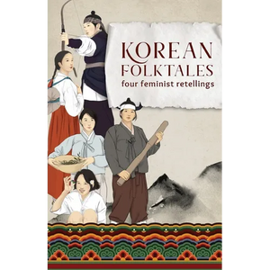 Korean Folktales: Four Feminist Retellings - Paperback