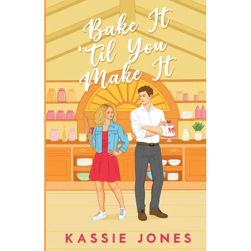 Bake It 'Til You Make It - Paperback