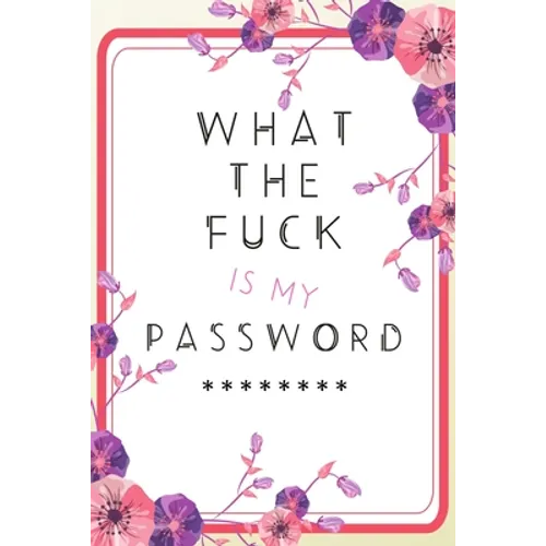 What the Fuck is my Password - Paperback