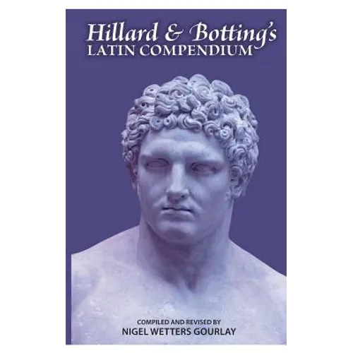 Hillard and Botting's Latin Compendium - Paperback