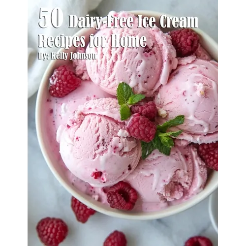 50 Dairy-Free Ice Cream Recipes for Home - Paperback