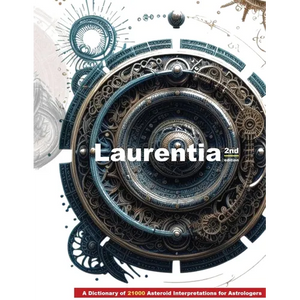 Laurentia: A Dictionary of 21000 Asteroid Interpretations for Astrologers - Paperback