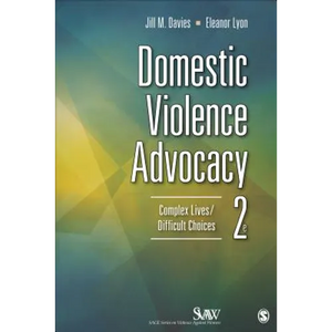 Domestic Violence Advocacy: Complex Lives/Difficult Choices - Paperback