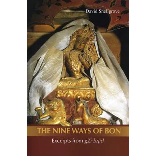 Nine Ways of Bon: The Excerpts from Gzi-Brjid, - Paperback