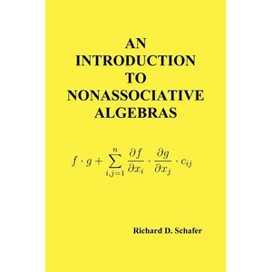 An Introduction to Nonassociative Algebras - Paperback