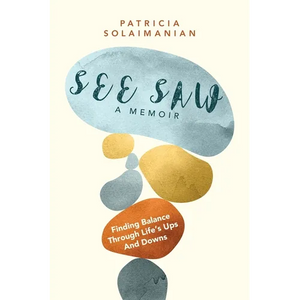 See Saw: Finding Balance Through Life's Ups and Downs: A Memoir - Paperback