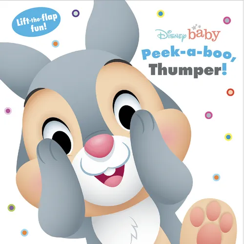 Disney Baby: Peek a Boo, Thumper!: Lift-The-Flap Fun! - Board Book
