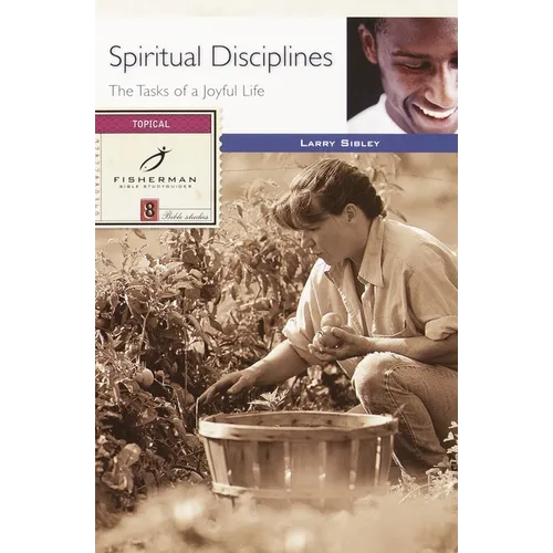 Spiritual Disciplines: The Tasks of a Joyful Life - Paperback