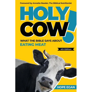 Holy Cow! What the Bible Says about Eating Meat - Paperback
