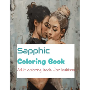 Sapphic Coloring Book: Adult Coloring book for Lesbians - Paperback