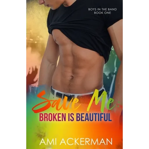 Save Me: Broken is Beautiful - Paperback