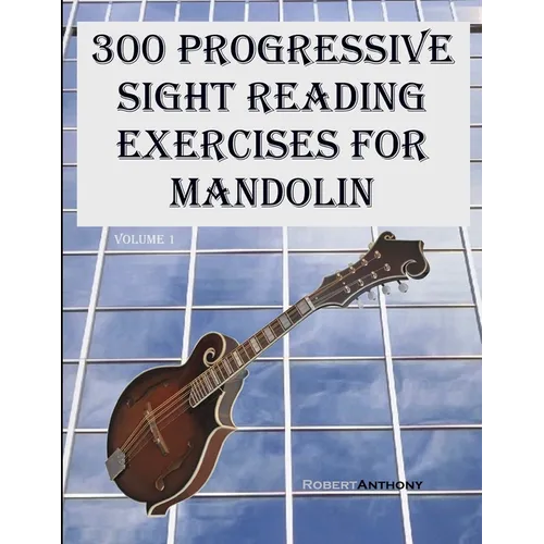 300 Progressive Sight Reading Exercises for Mandolin - Paperback
