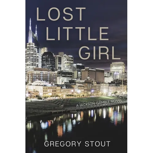 Lost Little Girl: A Jackson Gamble Novel - Paperback