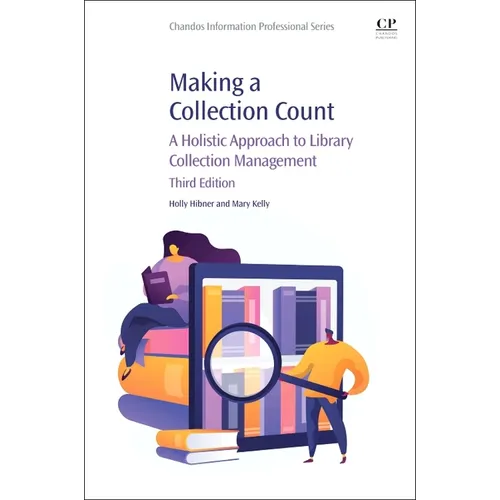 Making a Collection Count: A Holistic Approach to Library Collection Management - Paperback