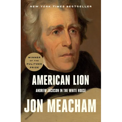 American Lion: Andrew Jackson in the White House - Paperback