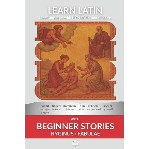 Learn Latin with Beginner Stories - Hyginus Fabulae: Interlinear Latin to English - Paperback