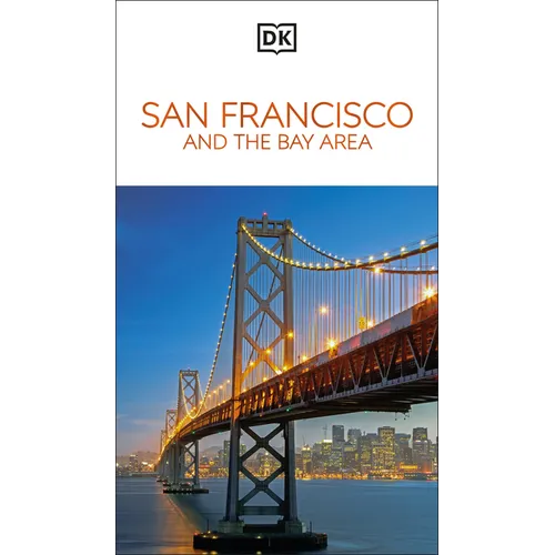 DK San Francisco and the Bay Area: Must-See Sights. Culture & History. Detailed Maps & Tours. Area-By-Area Guide. - Paperback