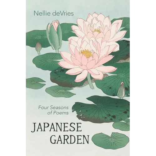 Japanese Garden: Four Seasons of Poems - Paperback