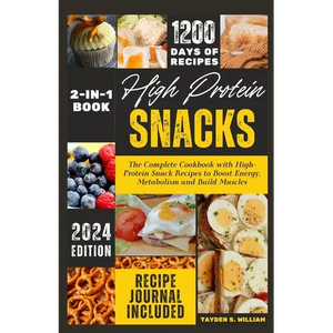 High Protein Snacks: The Complete Cookbook with HighProtein Snack Recipes to Boost Energy, Metabolism and Build Muscles - Paperback