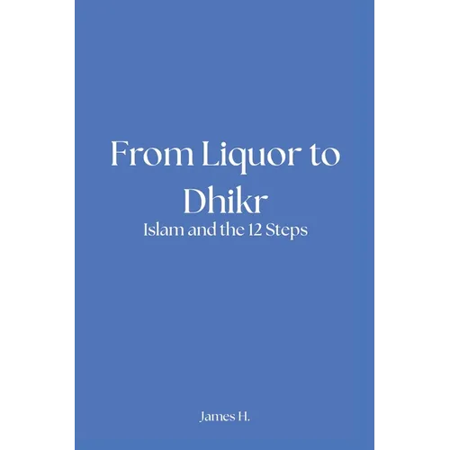 From Liquor to Dhikr - Paperback